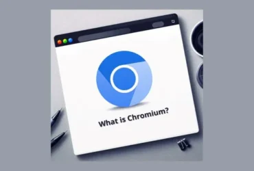 O que é Chromium? Entenda o Projeto por Trás do Google Chrome