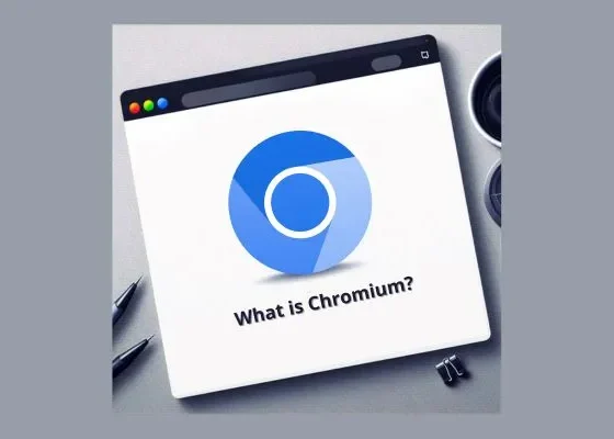 O que é Chromium? Entenda o Projeto por Trás do Google Chrome